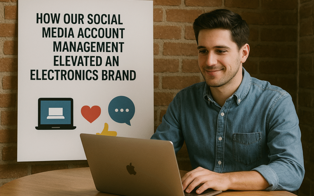 How Our Social Media Account Management Elevated an Electronics Brand